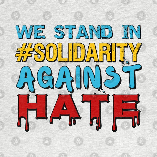 We stand in #solidarity against hate and racism by Try It